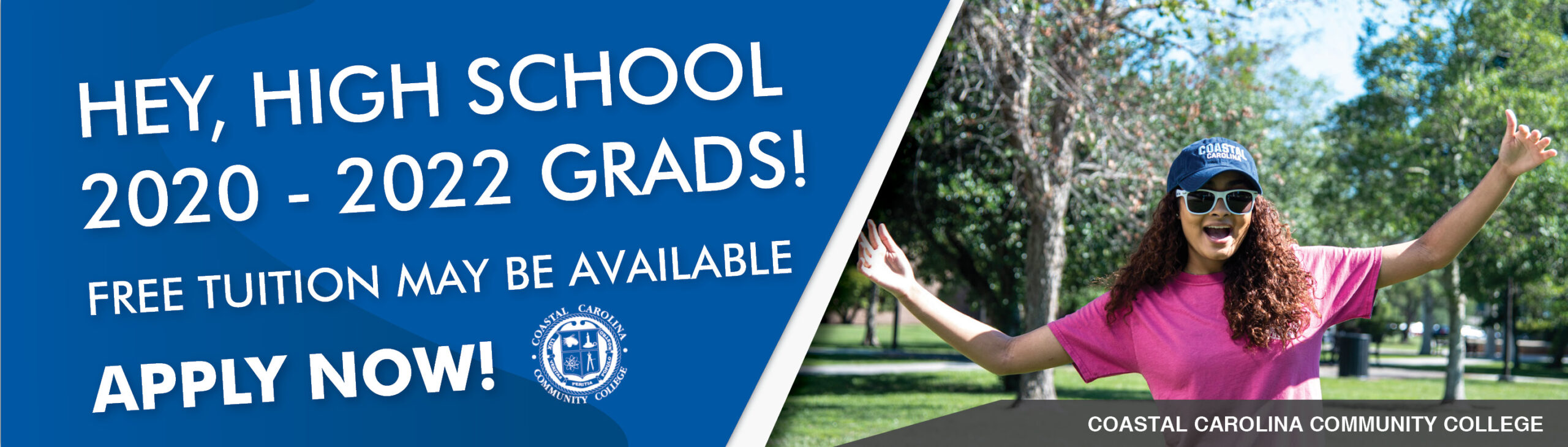 Hey, High School 2020-2022 Grads! Free tuition may be available. Apply now!