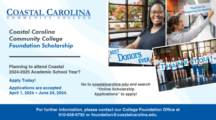 Coastal Carolina Community College Foundation Scholarship 2024-2025 Applications are accepted April 1 - June 24, 2024