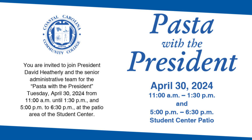Pasta with the President April 30, 2024 11:00 AM-1:30 PM and 5:00 PM-6:30 PM Student Center Patio